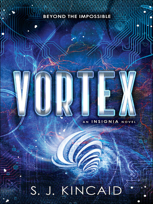 Title details for Vortex by S. J. Kincaid - Wait list